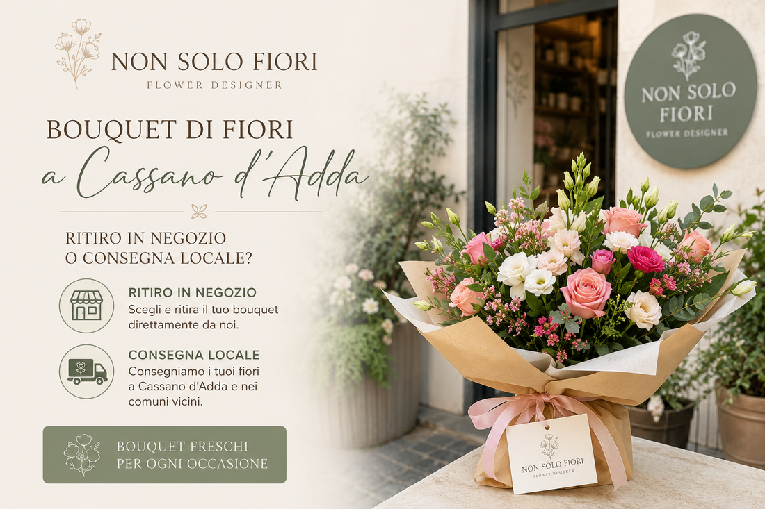 Bouquet di fiori a Cassano d’Adda: ritiro in negozio o consegna locale?
